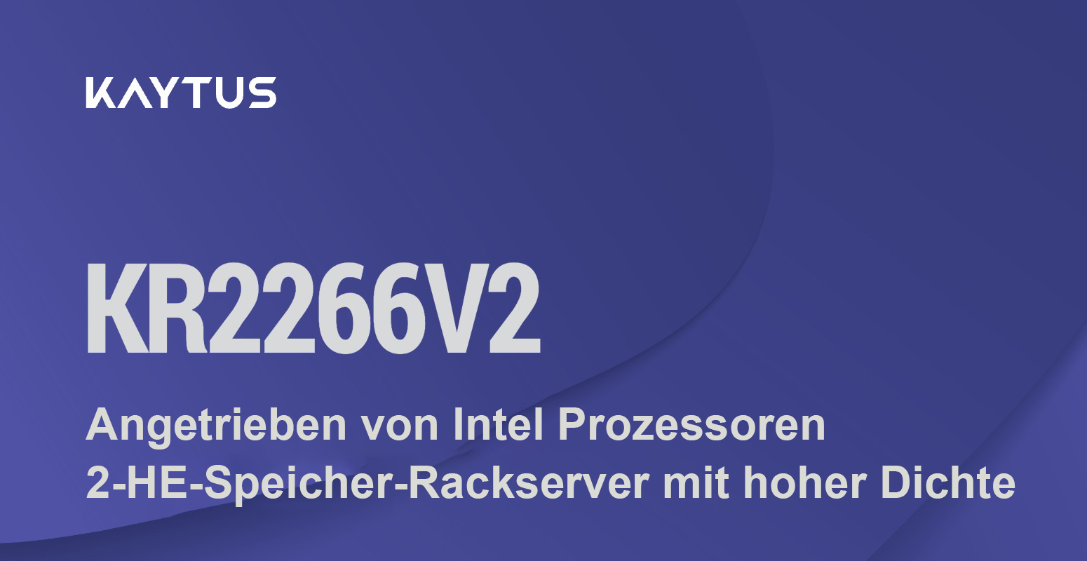 Bietet Platz für 24+4 LFF-Laufwerke in 2HE: KAYTUS KR2266V2 Server erhöht die Speicherdichte erheblich